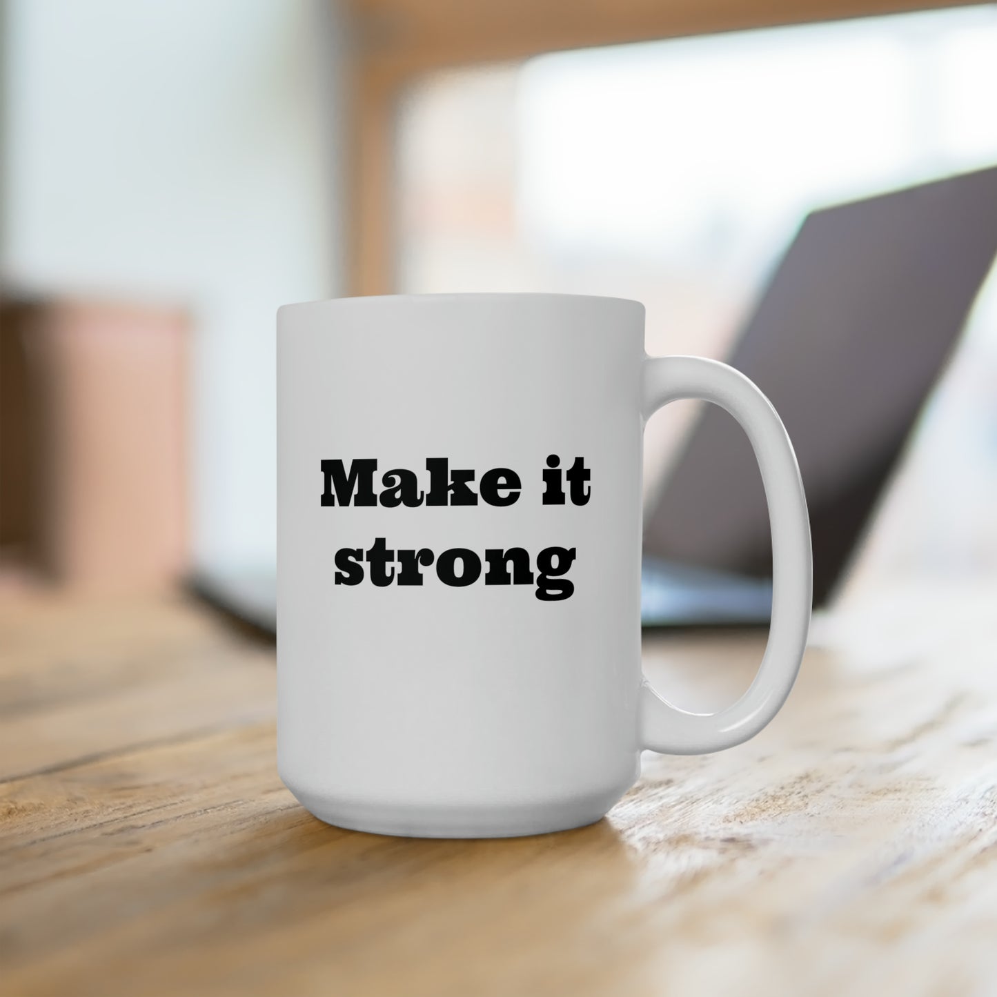 Make It Strong Mug