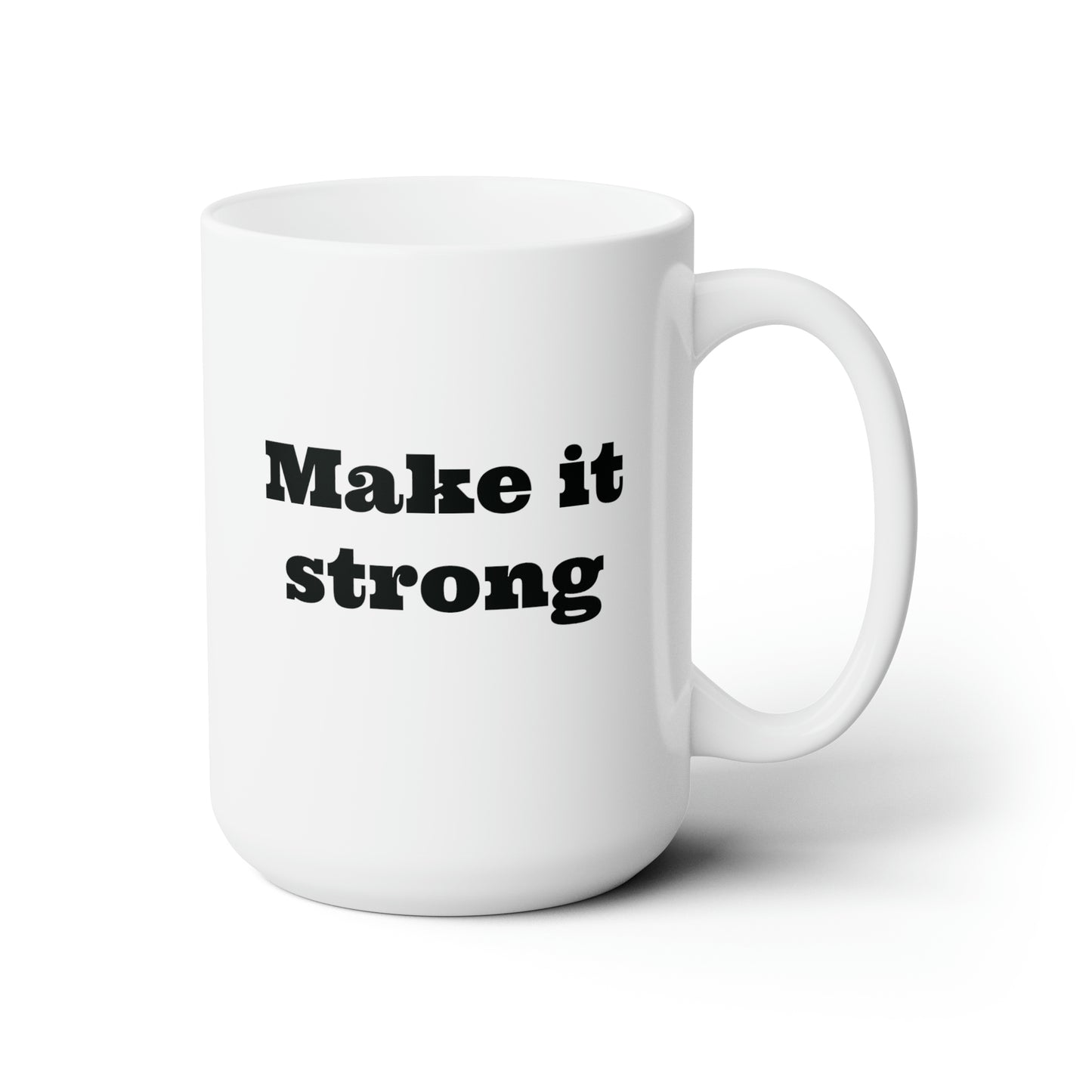 Make It Strong Mug